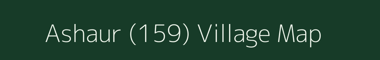 Ashaur (159) village map in Punjab