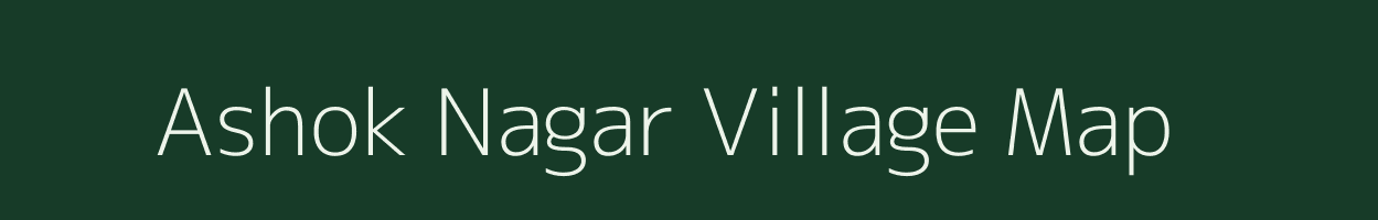 Ashok Nagar village map in Rajasthan