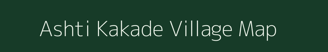 Ashti Kakade village map in Maharashtra