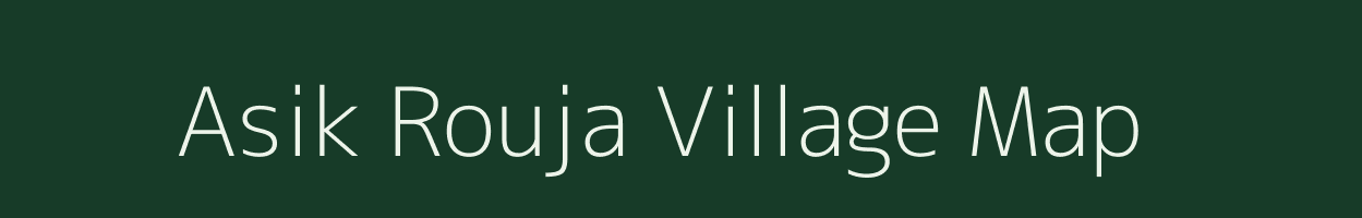 Asik Rouja village map in Uttar Pradesh