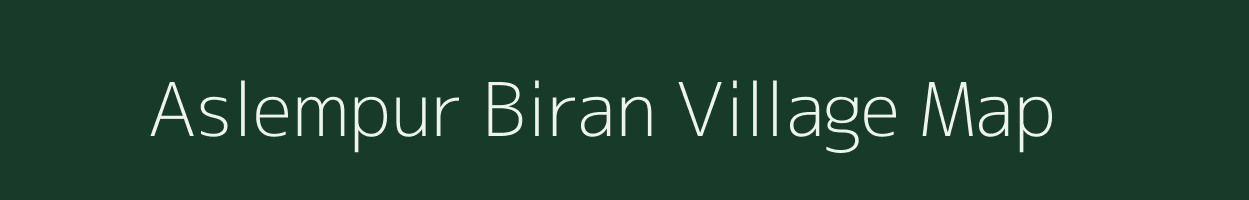 Aslempur Biran village map in Uttar Pradesh