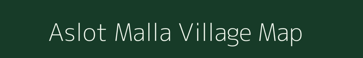 Aslot Malla village map in Uttarakhand