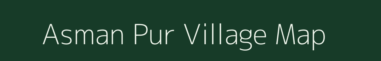 Asman Pur village map in Uttar Pradesh