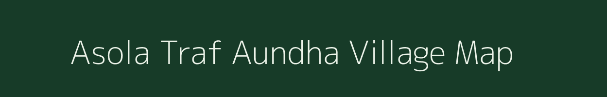 Asola Traf Aundha village map in Maharashtra