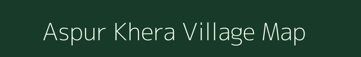 Aspur Khera village map in Uttar Pradesh
