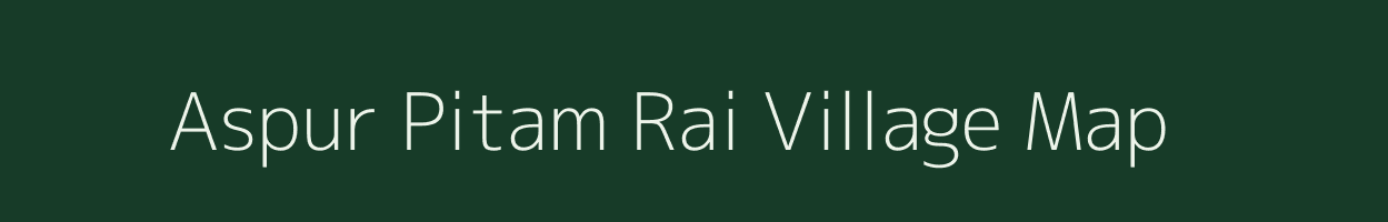 Aspur Pitam Rai village map in Uttar Pradesh