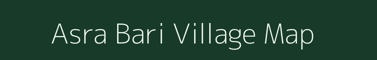 Asra Bari village map in Assam