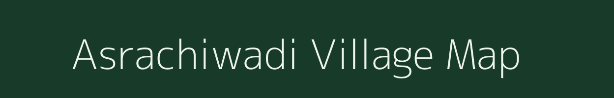 Asrachiwadi village map in Maharashtra