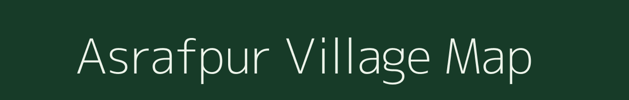 Asrafpur village map in Bihar