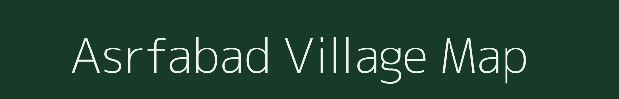 Asrfabad village map in Uttar Pradesh