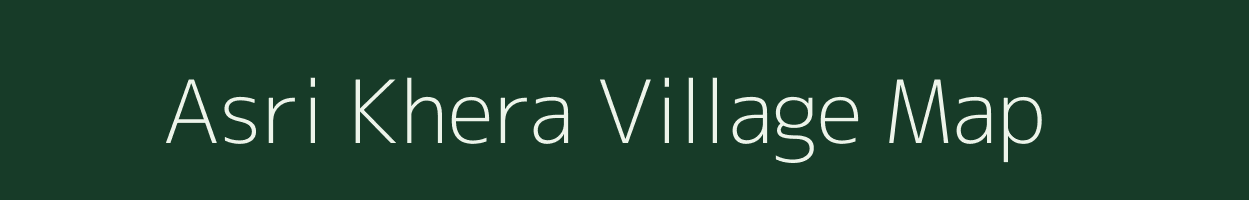 Asri Khera village map in Uttar Pradesh