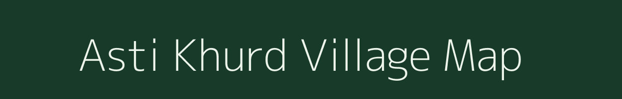 Asti Khurd village map in Rajasthan