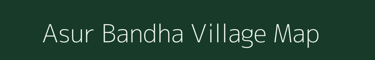 Asur Bandha village map in Jharkhand