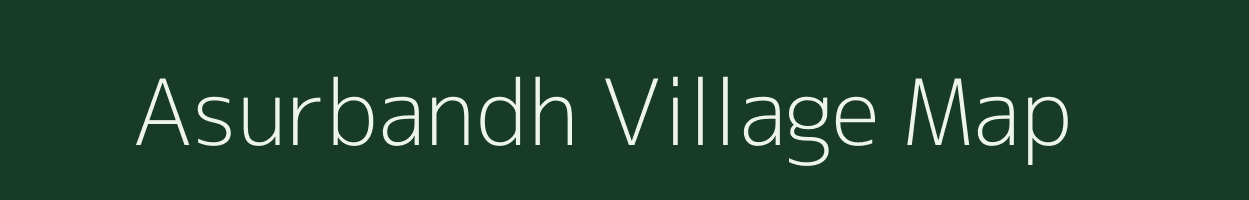 Asurbandh village map in Jharkhand