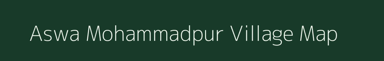 Aswa Mohammadpur village map in Uttar Pradesh