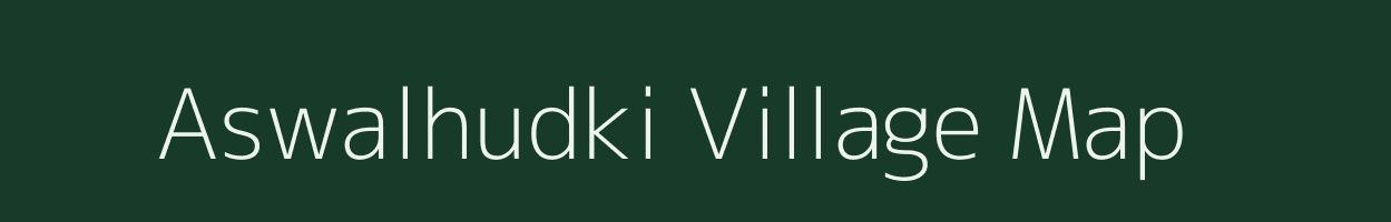 Aswalhudki village map in Maharashtra