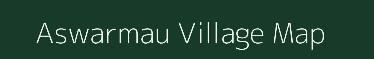 Aswarmau village map in Uttar Pradesh