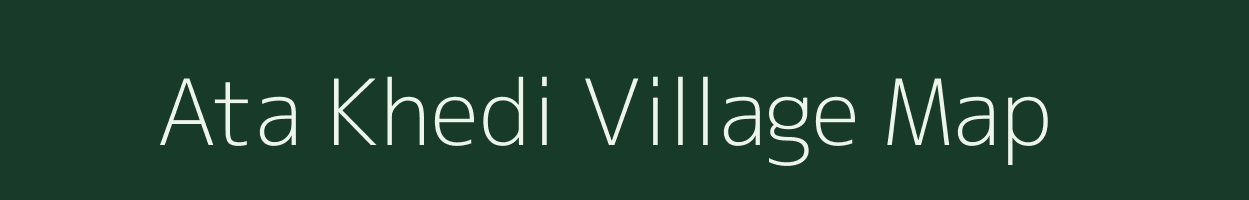 Ata Khedi village map in Madhya Pradesh