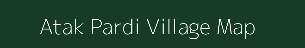 Atak Pardi village map in Gujarat