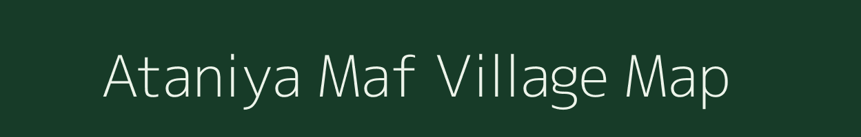 Ataniya Maf village map in Uttar Pradesh