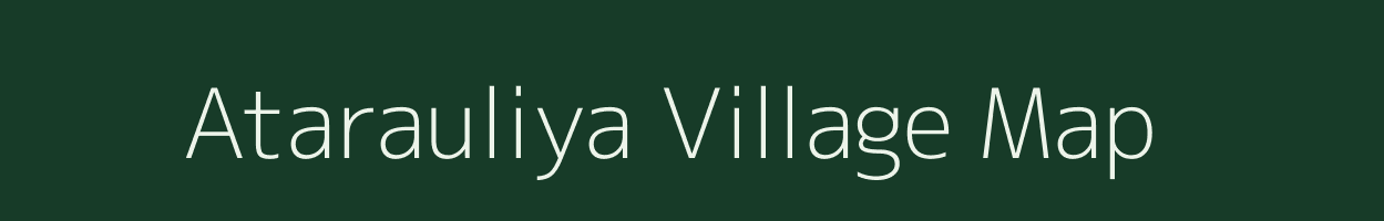 Atarauliya village map in Uttar Pradesh