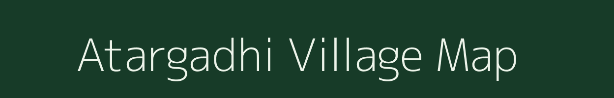 Atargadhi village map in Chhattisgarh