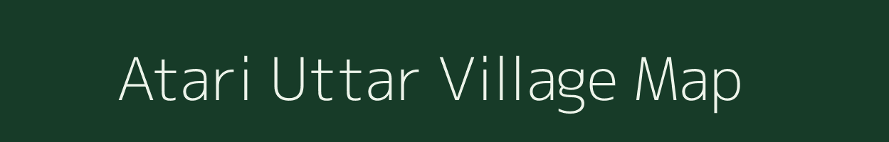 Atari Uttar village map in Uttar Pradesh