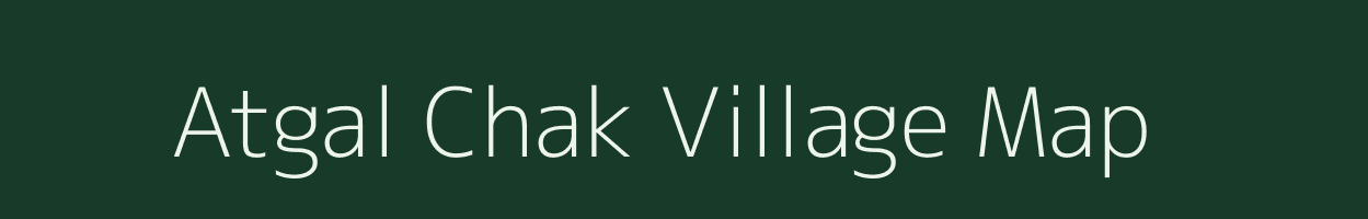 Atgal Chak village map in Uttarakhand