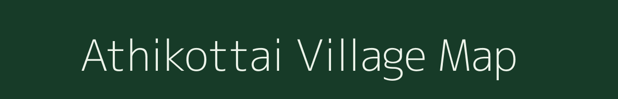 Athikottai village map in Tamil Nadu