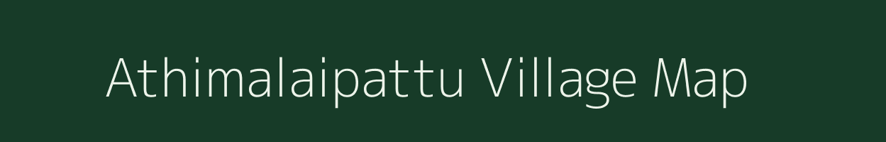 Athimalaipattu village map in Tamil Nadu