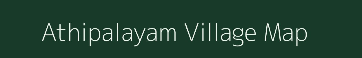 Athipalayam village map in Tamil Nadu