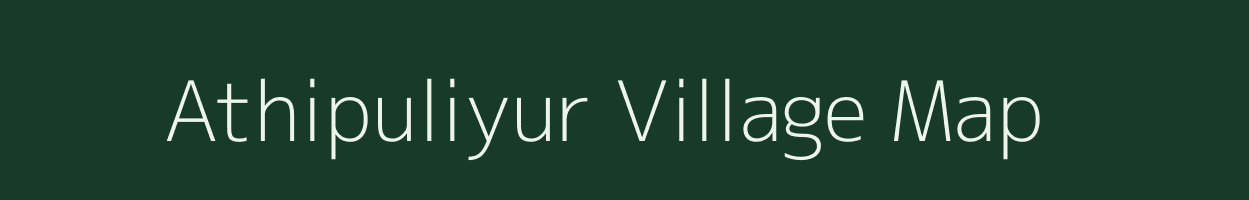 Athipuliyur village map in Tamil Nadu