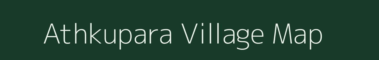 Athkupara village map in Assam