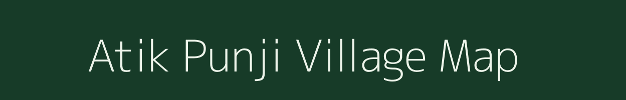 Atik Punji village map in Assam