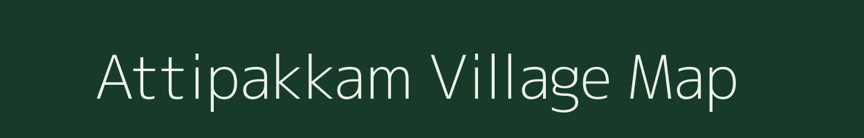 Attipakkam village map in Tamil Nadu