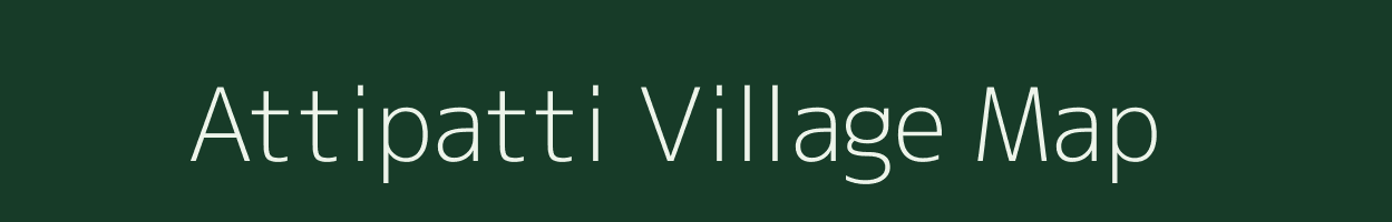 Attipatti village map in Tamil Nadu