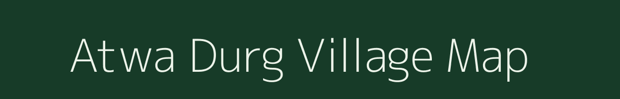 Atwa Durg village map in Bihar