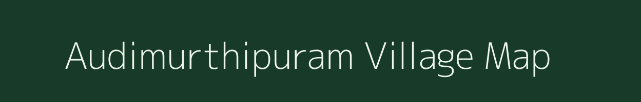 Audimurthipuram village map in Andhra Pradesh