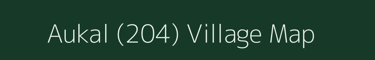 Aukal (204) village map in Himachal Pradesh