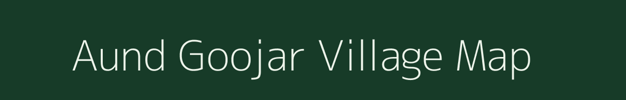 Aund Goojar village map in Rajasthan