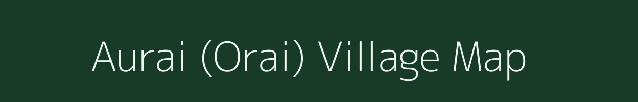 Aurai (Orai) village map in Madhya Pradesh