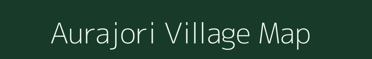 Aurajori village map in Jharkhand