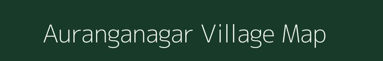 Auranganagar village map in Andhra Pradesh