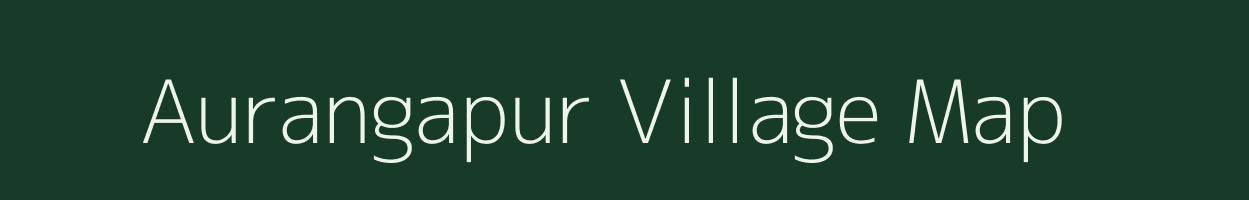 Aurangapur village map in Maharashtra