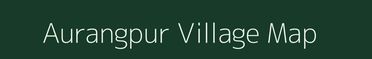 Aurangpur village map in Bihar