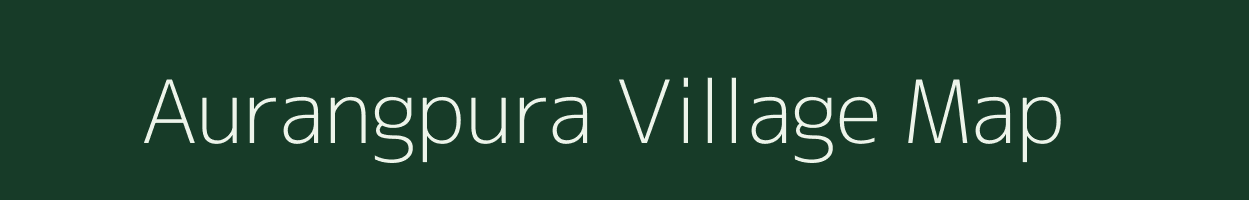 Aurangpura village map in Madhya Pradesh