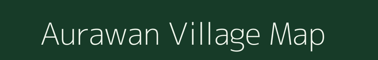 Aurawan village map in Bihar