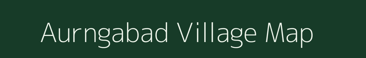 Aurngabad village map in Uttar Pradesh