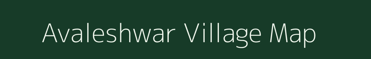 Avaleshwar village map in Maharashtra