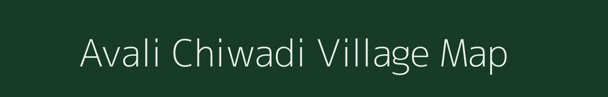 Avali Chiwadi village map in Maharashtra